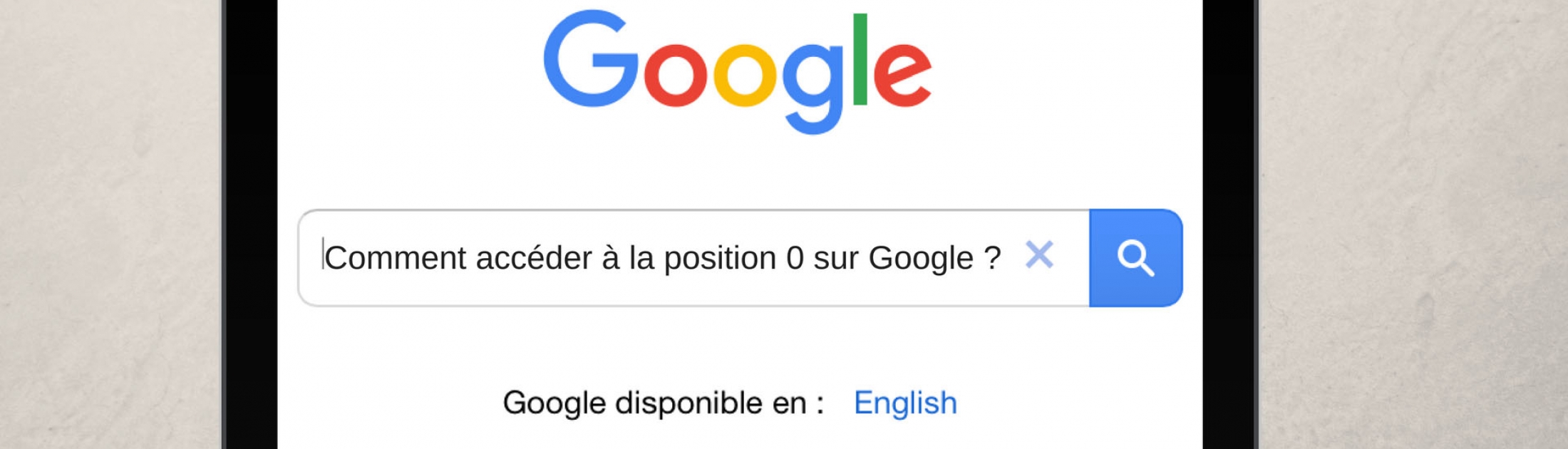 Quels contenus écrire pour atteindre la position 0 sur Google ?