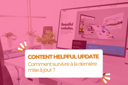 Content Helpful Update : comment survivre &agrave; la derni&egrave;re mise &agrave; jour ?