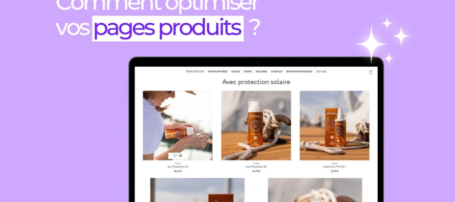 Pages produits : conseils pour optimiser votre SEO et vos conversions